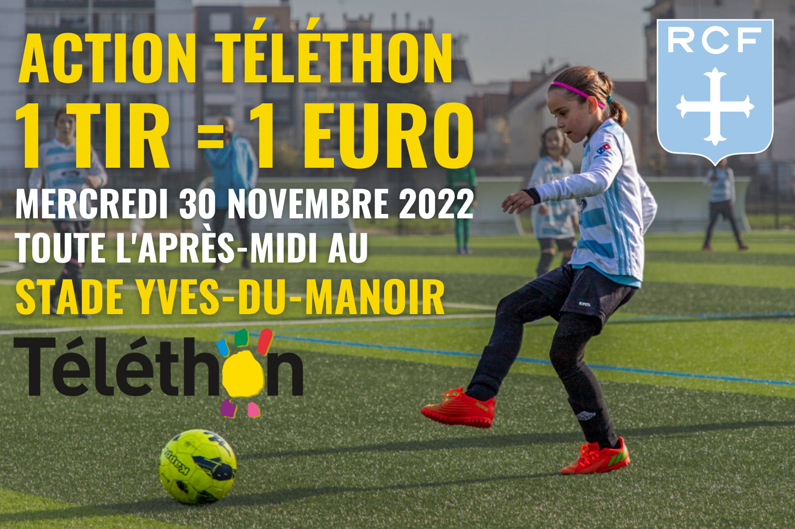 Le Racing organise un évenement Téléthon Foot le mercredi 30 novembre, un tir = un euro. 